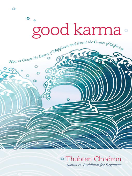 Title details for Good Karma by Thubten Chodron - Available